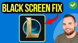 How To Fix Black Screen After Champion Select In League Of Legends (2025)