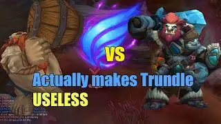 The ONLY time I take Phase Rush is when there's a TRUNDLE