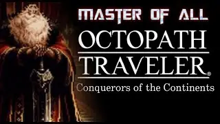 Eng Subs - Pt.31 Octopath Traveler CoC: Master of All