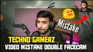 TECHNO GAMERZ VIDEO MISTAKE DOUBLE FACECAM