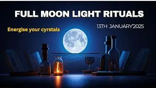 Full Moon Expert Shares TOP Rituals for January 13th 2025!