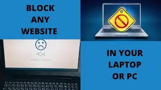 Learn How to Block any website in your Laptop/pc