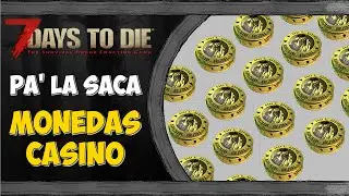 [GUIA] 7 DAYS TO DIE  ᴴᴰ | MONEDAS DE CASINO【Importantes para la ALPHA 15】@YoSuboDeToh