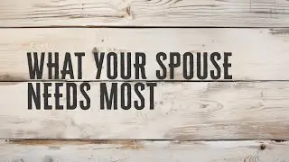 What I Wish I Knew... Single. Dating. Married. Part 2  |  Bryan Jones