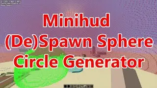 Minihud Spawn Sphere, Despawn Sphere, Circle Generator and Dome Generator