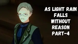 As Light Rain Falls Without Reason - Part 4 - Genshin Impact - AVWNG 2100