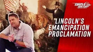 Abraham Lincoln and the Emancipation Proclamation | Drive Thru History with Dave Stotts