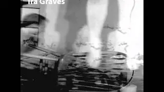 Ira Graves - Split 7