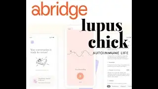 Abridge: The app that helps you better understand your health - LupusChick Interview