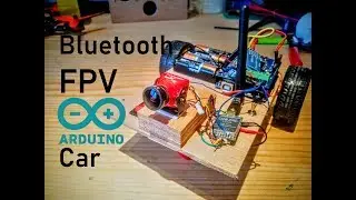 Bluetooth FPV Arduino Car- DIY