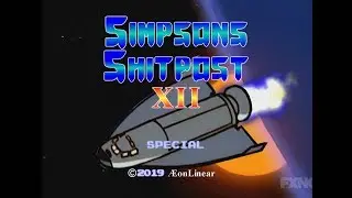 Simpsons Shitpost Special XII