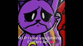 Rest In Peace 💔 Smiling School - Smiling Critters RP