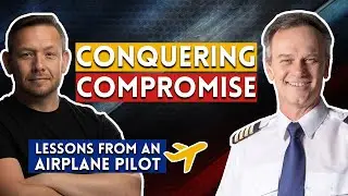 Conquering Compromise: Why Compromising on Values Can Lead to a Crash Landing | Allan Edmunds