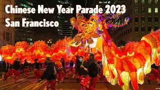 [4k] Chinese New Year Parade 2023 San Francisco - Lion & Dragon dance, Lunar Spring Festival 2023