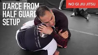 D'Arce from Half Guard Setup | No Gi Jiu Jitsu