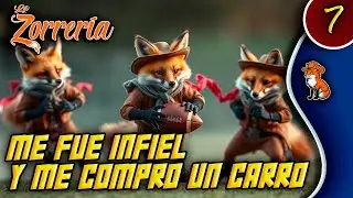 ME FUE INFIEL y me compro un carro!!! - La Zorrería Podcast