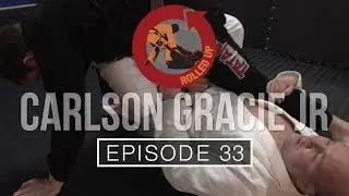 Rolled Up Episode 33 - The Carlson Gracie Legacy