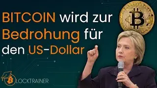 BITCOIN wird zur Gefahr für den $USD | Hillary Clinton warnt vor Kryptowährungen!