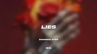 Diamond Eyes - Lies [NCS Lyrics]