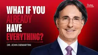 Dr. John Demartini: The Day I Stopped Chasing Happiness Changed Everything | EP 11