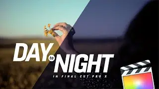 Simple Video Day to Night Effect in Final Cut Pro X