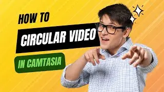 How To Circular Video with Border Effect in Camtasia