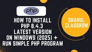 How to Install PHP 8.4.3 Latest Version on Windows (2025) | Run Sample Program