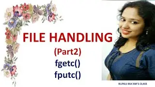 💛🎯FILE HANDLING (PART2) fgetc()fputc() 💛🎯