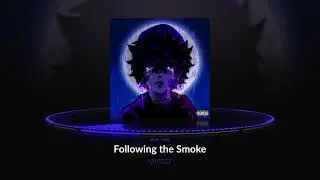 rainzzz 🖤🌧 - Following the Smoke (Official Audio)