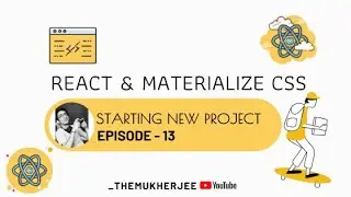 13 - Adding Materialize CSS In React JS Project - React JS With Materialize CSS - Beginner Course