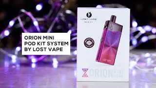 Lost Vape Orion Mini Pod Kit System Presentation & Unboxing