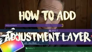 How to add ADJUSTMENT LAYER in Final Cut Pro - SUPER EASY TUTORIAL