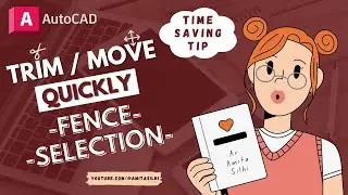 Trim & Move Using FENCE SELECTION | Time Saving Tip | AutoCAD Tutorial