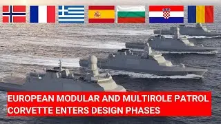 EUROPEAN MODULAR AND MULTIROLE PATROL CORVETTE ENTERS DESIGN PHASES