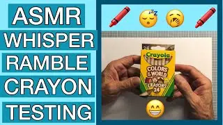 ASMR CRAYON TESTING AND FUN WHISPER RAMBLE