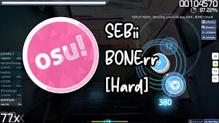 osu! - SEBii - BONErr [Hard] PB