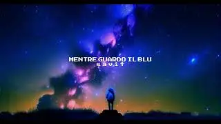 Savit - Mentre Guardo il Blu (visual)