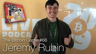 The Bitcoin Game #66: Jeremy Rubin