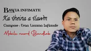 Bawia infimate || Ka theina a tlawm (Cover)