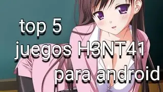 Top 5 juegos H3nt41 para android