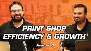 FireHour LIVE: Inside Our $8M Print Shop – Tips for Efficiency & Growth