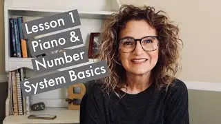 PIANO AND NUMBER SYSTEM BASICS // LESSON 1