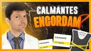 Calmantes engordam?