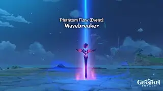 Genshin Impact - Phantom Flow (Event) - Wavebreaker