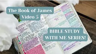 Bible Study with Me! The Book of James 2:1-13 Video 5 | Bible Study Note Taking