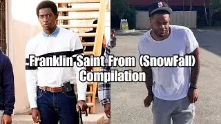Franklin Saint From (SnowFall) Compilation *Part 1-4*