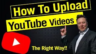 How to Upload Videos on YouTube Properly 2021| YouTube Video Upload Karne Ka Sahi Tarika | Gurutalks
