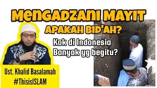 Mengadzani orang mati di kuburan tidak pernah dilakukan nabi dan sahabat. Ust. Khalid Basalamah