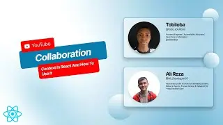 Collaboration: Context In React And How To Use It
