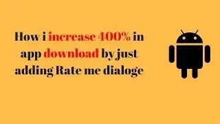 how to increase app reviews and rating  and increase app downloads